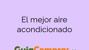 El mejor aire acondicionado