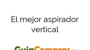 El mejor aspirador vertical