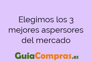 Elegimos los 3 mejores aspersores del mercado