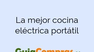 La mejor cocina eléctrica portátil