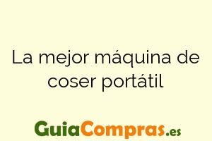 La mejor máquina de coser portátil