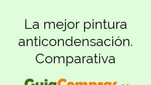 La mejor pintura anticondensación. Comparativa