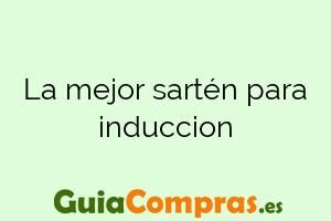 La mejor sartén para induccion
