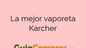 La mejor vaporeta Karcher
