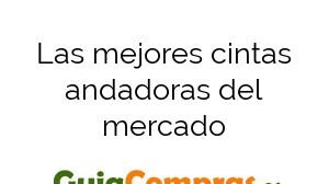 Las mejores cintas andadoras del mercado