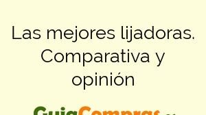 Las mejores lijadoras. Comparativa y opinión