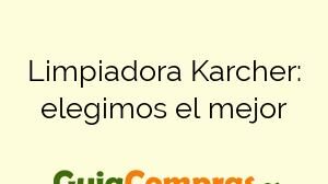 Limpiadora Karcher: elegimos el mejor