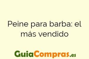 Peine para barba: el más vendido