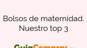 Bolsos de maternidad. Nuestro top 3