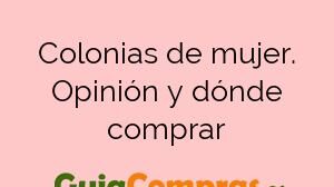 Colonias de mujer. Opinión y dónde comprar