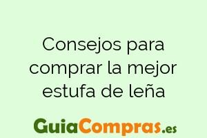 Consejos para comprar la mejor estufa de leña