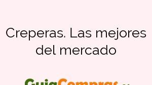 Creperas. Las mejores del mercado