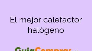 El mejor calefactor halógeno