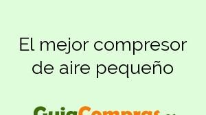 El mejor compresor de aire pequeño