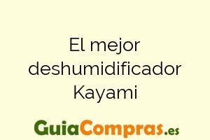 El mejor deshumidificador Kayami