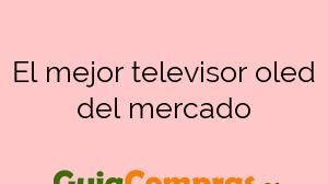 El mejor televisor oled del mercado