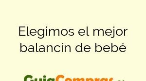 Elegimos el mejor balancín de bebé