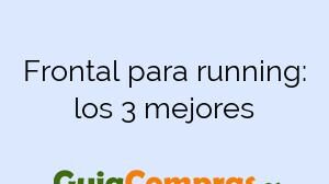 Frontal para running: los 3 mejores