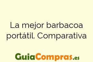La mejor barbacoa portátil. Comparativa