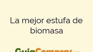 La mejor estufa de biomasa