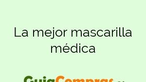La mejor mascarilla médica