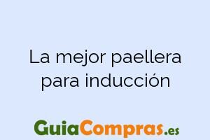 La mejor paellera para inducción