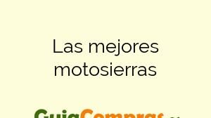 Las mejores motosierras