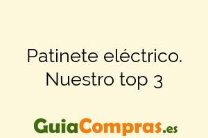 Patinete eléctrico. Nuestro top 3