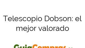 Telescopio Dobson: el mejor valorado