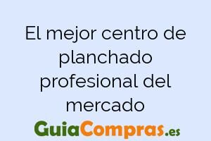 El mejor centro de planchado profesional del mercado