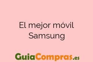 El mejor móvil Samsung