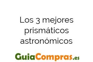 Los 3 mejores prismáticos astronómicos